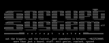 Corrupt System (yes it's an ascii) by Rawlock